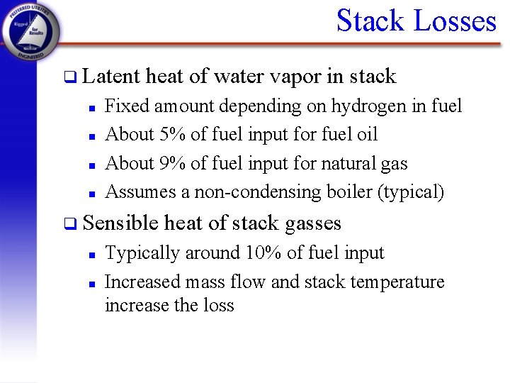 Stack Losses q Latent n n heat of water vapor in stack Fixed amount