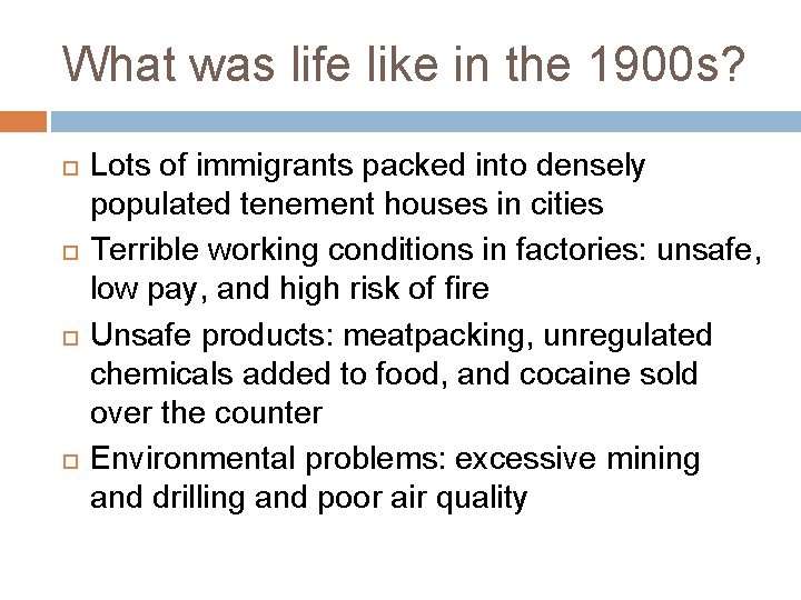 What was life like in the 1900 s? Lots of immigrants packed into densely