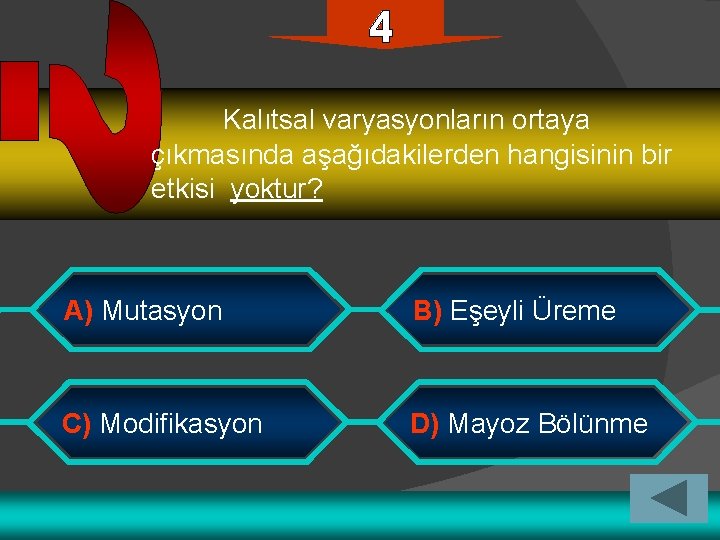 Kalıtsal varyasyonların ortaya çıkmasında aşağıdakilerden hangisinin bir etkisi yoktur? A) Mutasyon B) Eşeyli Üreme