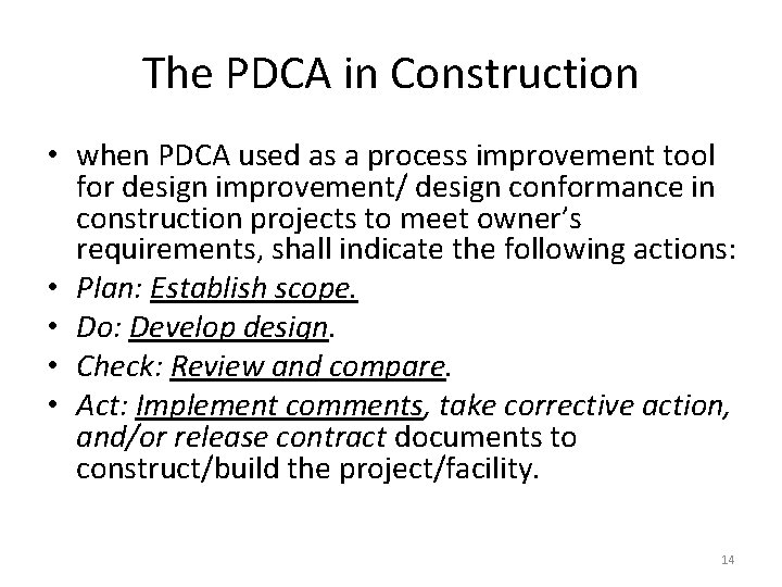 The PDCA in Construction • when PDCA used as a process improvement tool for