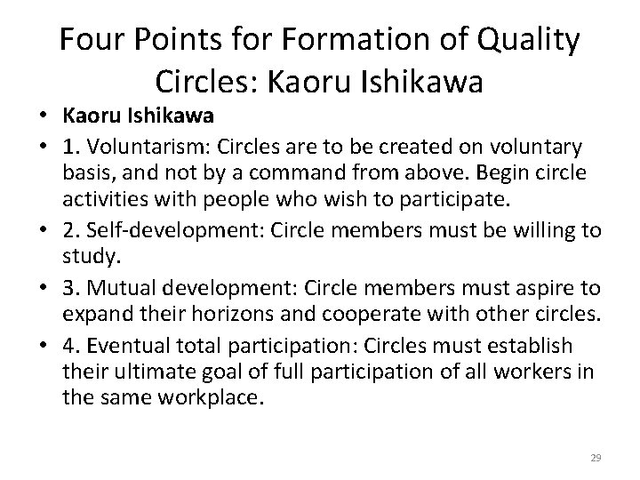 Four Points for Formation of Quality Circles: Kaoru Ishikawa • Kaoru Ishikawa • 1.
