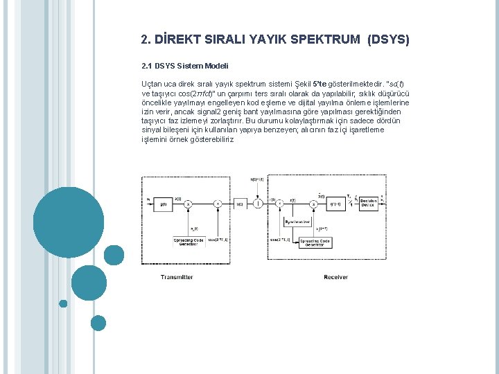  2. DİREKT SIRALI YAYIK SPEKTRUM (DSYS) 2. 1 DSYS Sistem Modeli Uçtan uca