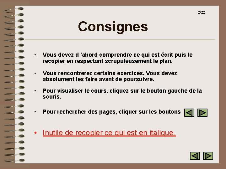 2/22 Consignes • Vous devez d ’abord comprendre ce qui est écrit puis le