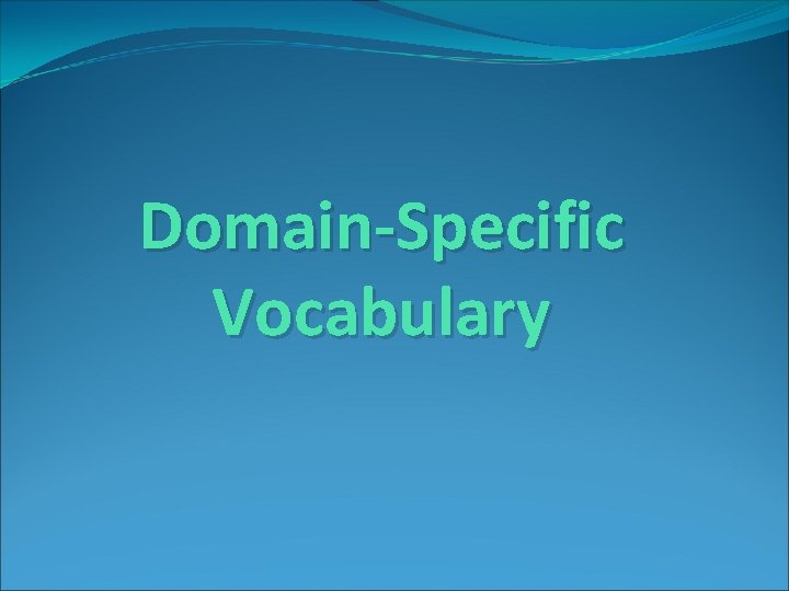 Domain-Specific Vocabulary 