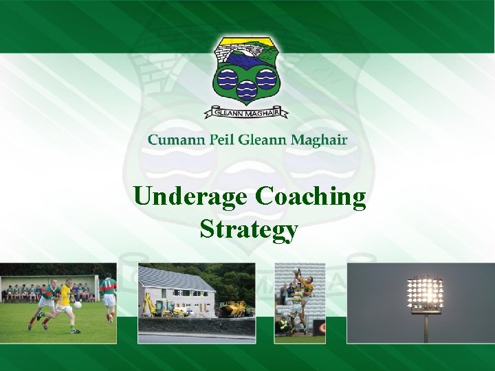 Underage Coaching Strategy 