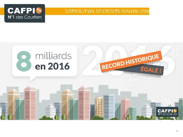 DISTRIBUTION DE CREDITS IMMOBILIERS 4 