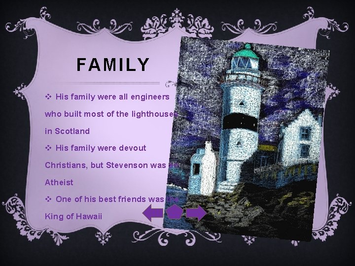 FAMILY v His family were all engineers who built most of the lighthouses in