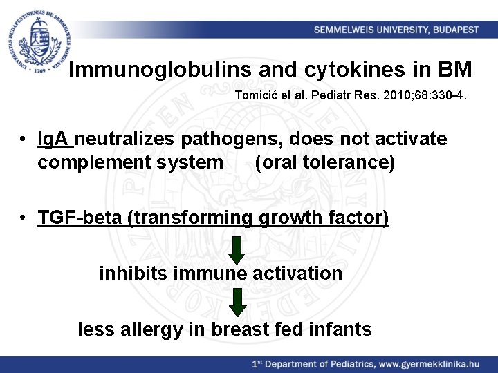 Immunoglobulins and cytokines in BM Tomicić et al. Pediatr Res. 2010; 68: 330 -4.