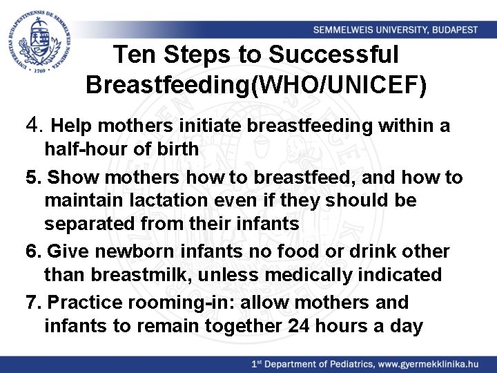 Ten Steps to Successful Breastfeeding(WHO/UNICEF) 4. Help mothers initiate breastfeeding within a half-hour of