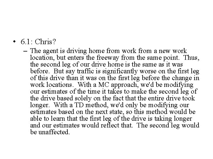  • 6. 1: Chris? – The agent is driving home from work from