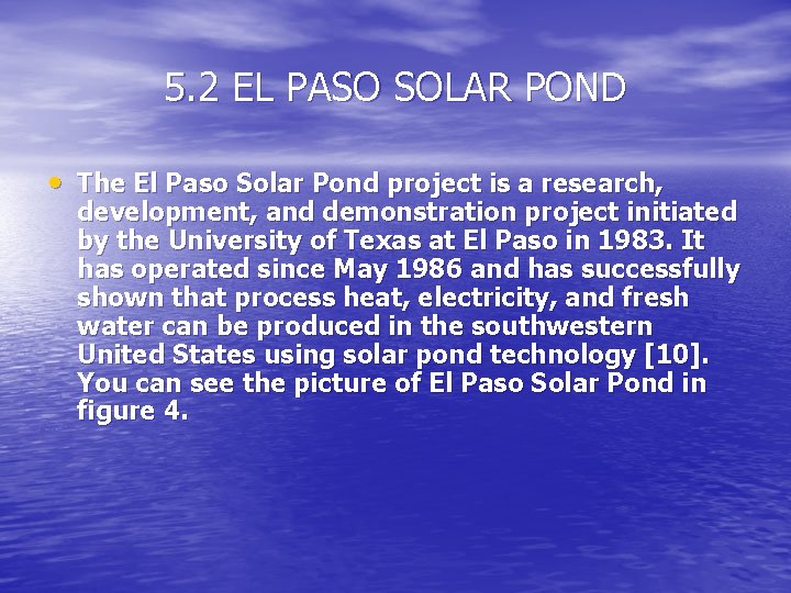 5. 2 EL PASO SOLAR POND • The El Paso Solar Pond project is