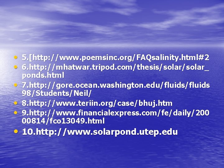  • 5. [http: //www. poemsinc. org/FAQsalinity. html#2 • 6. http: //mhatwar. tripod. com/thesis/solar_