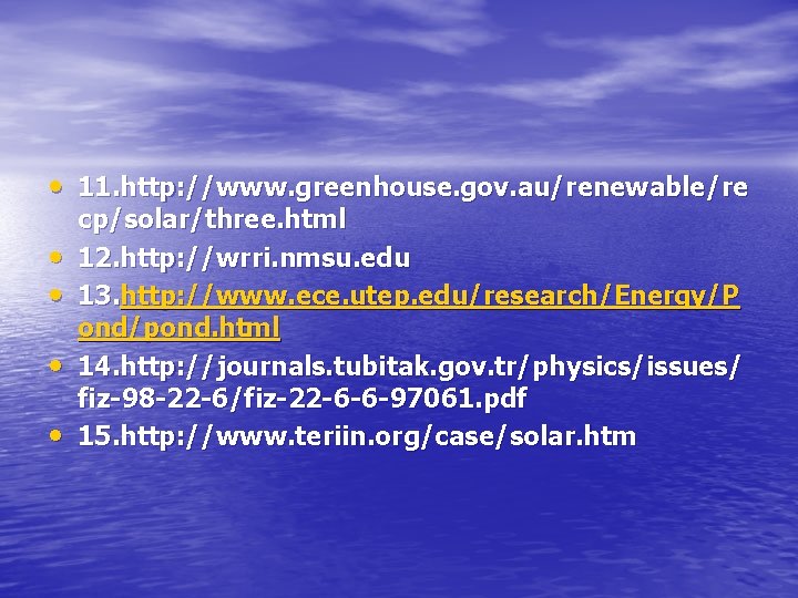  • 11. http: //www. greenhouse. gov. au/renewable/re • • cp/solar/three. html 12. http: