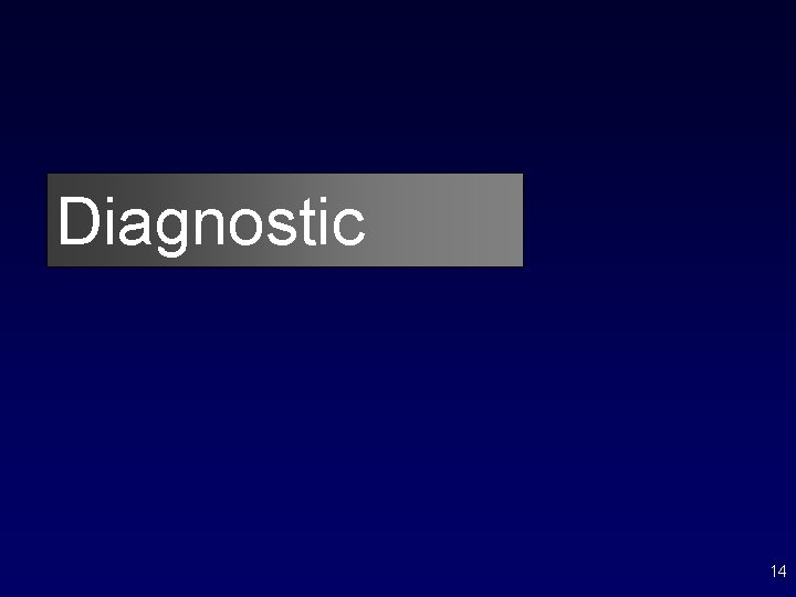 Diagnostic 14 