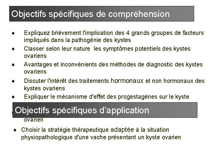 Objectifs spécifiques de compréhension ● ● ● Expliquez brièvement l'implication des 4 grands groupes