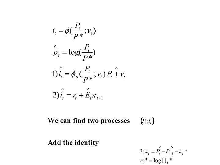 We can find two processes Add the identity 