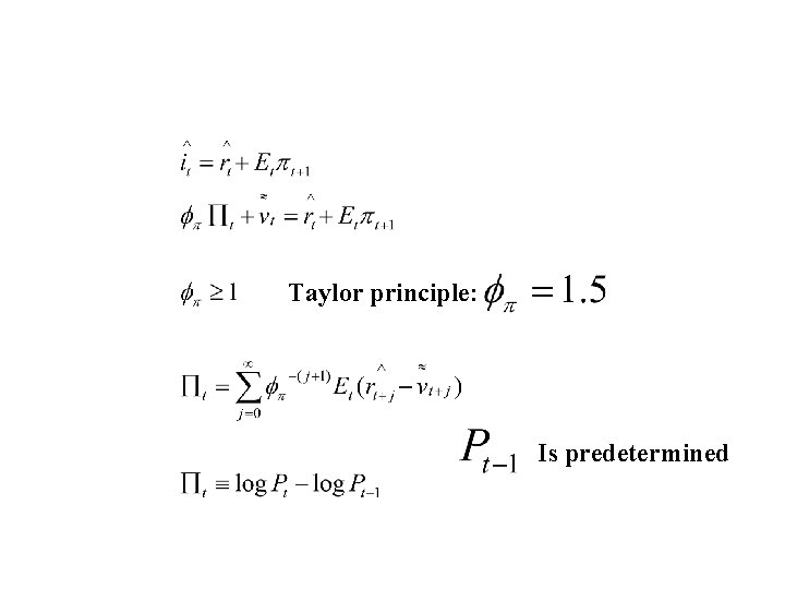 Taylor principle: Is predetermined 