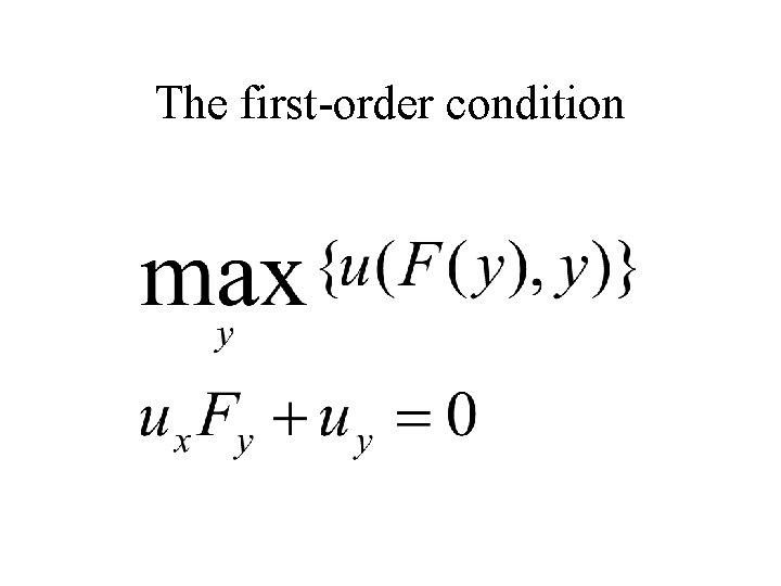 The first-order condition 