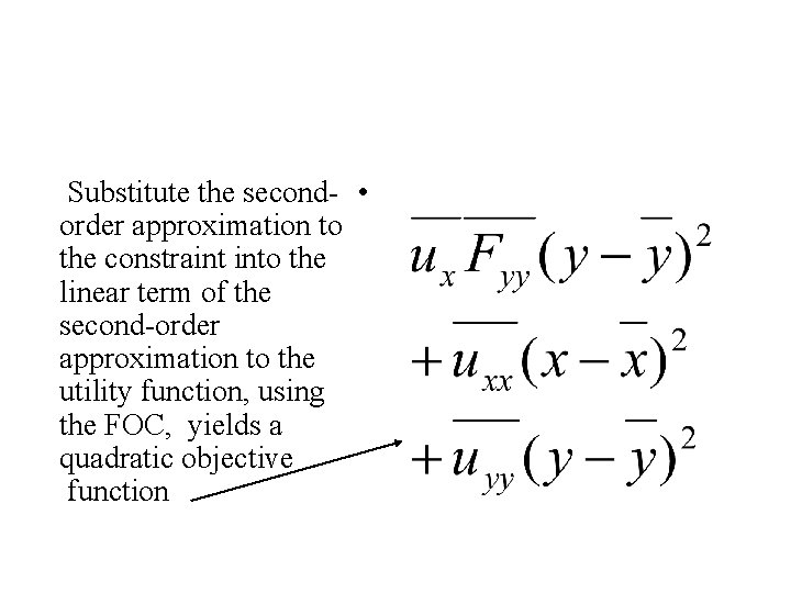 Substitute the second- • order approximation to the constraint into the linear term of