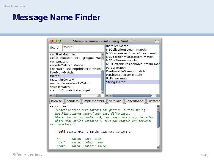ST — Introduction Message Name Finder © Oscar Nierstrasz 1. 46 