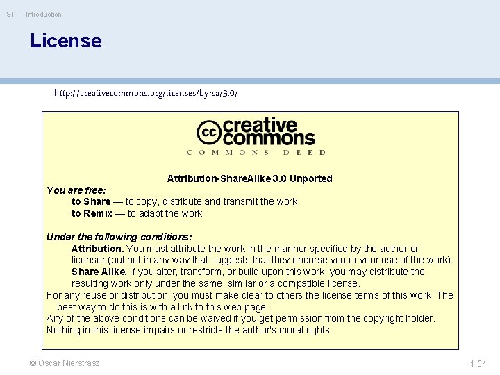 ST — Introduction License http: //creativecommons. org/licenses/by-sa/3. 0/ Attribution-Share. Alike 3. 0 Unported You
