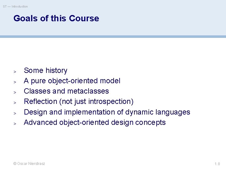 ST — Introduction Goals of this Course > > > Some history A pure