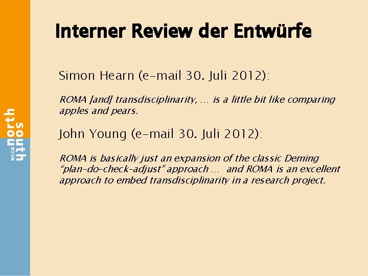 Interner Review der Entwürfe Simon Hearn (e-mail 30. Juli 2012): ROMA [and] transdisciplinarity, …