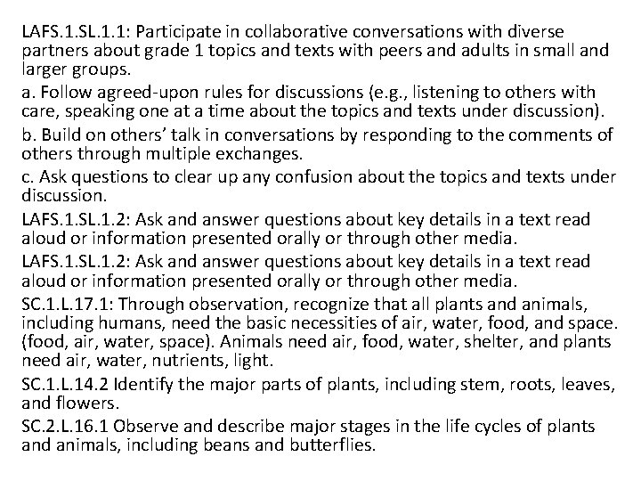LAFS. 1. SL. 1. 1: Participate in collaborative conversations with diverse partners about grade LAFS. 1. SL. 1. 1: Participate in collaborative conversations with diverse partners about grade