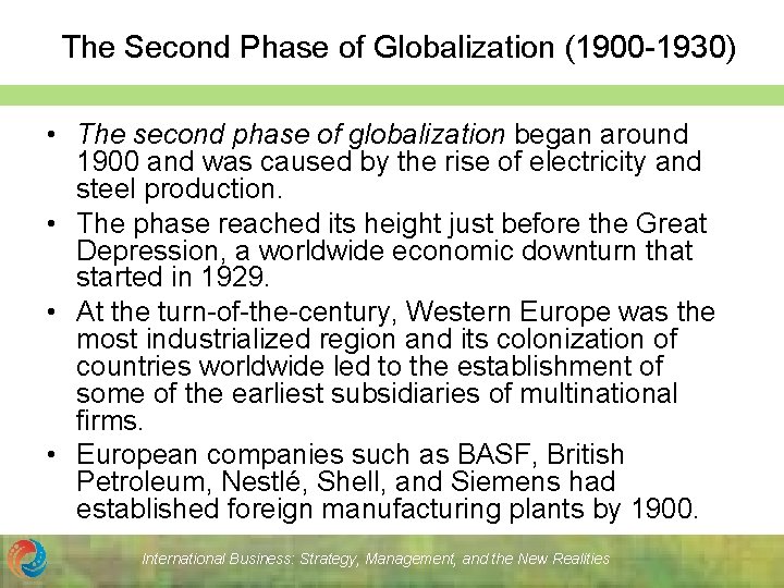  The Second Phase of Globalization (1900 -1930) • The second phase of globalization