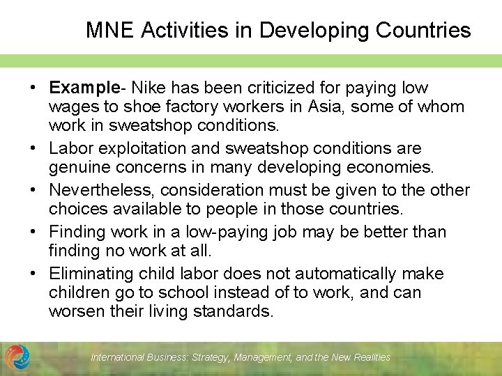 MNE Activities in Developing Countries • Example- Nike has been criticized for paying low