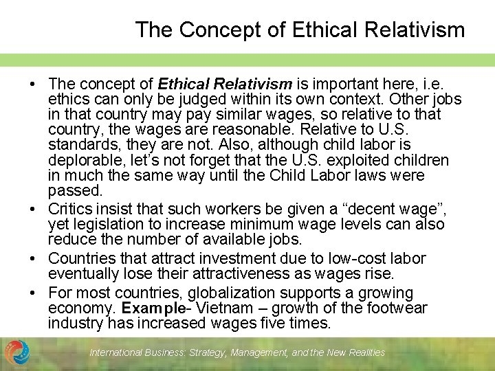 The Concept of Ethical Relativism • The concept of Ethical Relativism is important here,