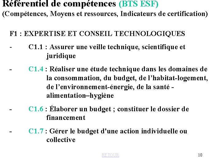 Référentiel de compétences (BTS ESF) (Compétences, Moyens et ressources, Indicateurs de certification) F 1