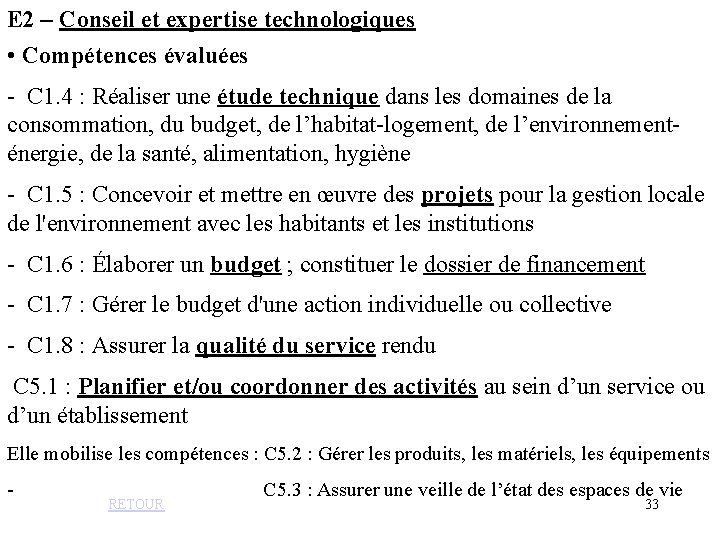 E 2 – Conseil et expertise technologiques • Compétences évaluées - C 1. 4