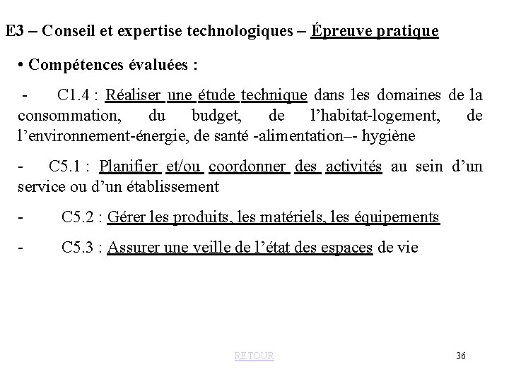 E 3 – Conseil et expertise technologiques – Épreuve pratique • Compétences évaluées :