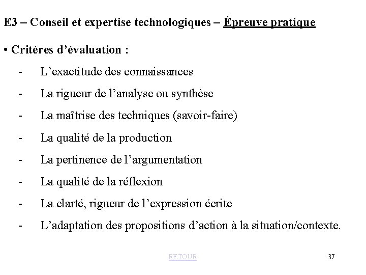 E 3 – Conseil et expertise technologiques – Épreuve pratique • Critères d’évaluation :