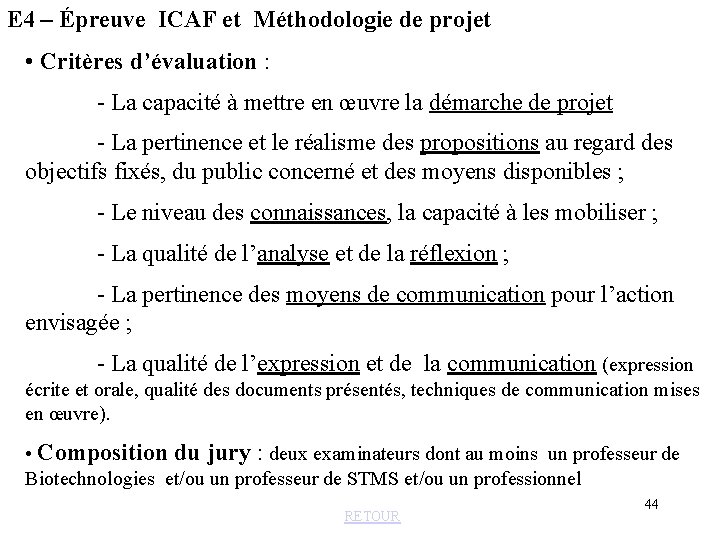 E 4 – Épreuve ICAF et Méthodologie de projet • Critères d’évaluation : -