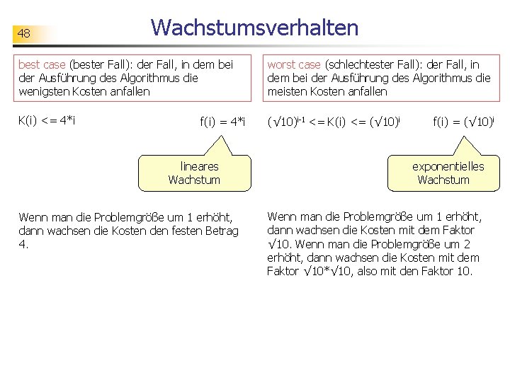 48 Wachstumsverhalten best case (bester Fall): der Fall, in dem bei der Ausführung des