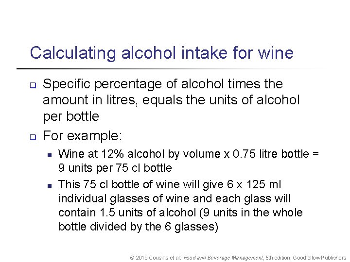 Calculating alcohol intake for wine q q Specific percentage of alcohol times the amount