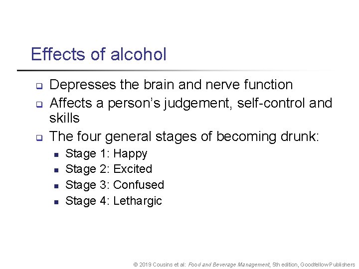 Effects of alcohol q q q Depresses the brain and nerve function Affects a