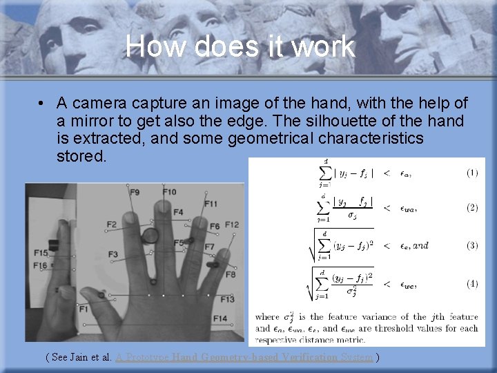 How does it work • A camera capture an image of the hand, with