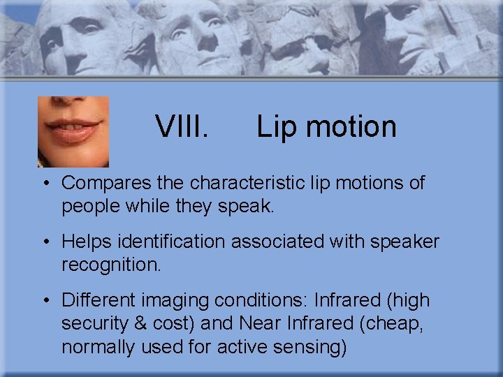 VIII. Lip motion • Compares the characteristic lip motions of people while they speak.
