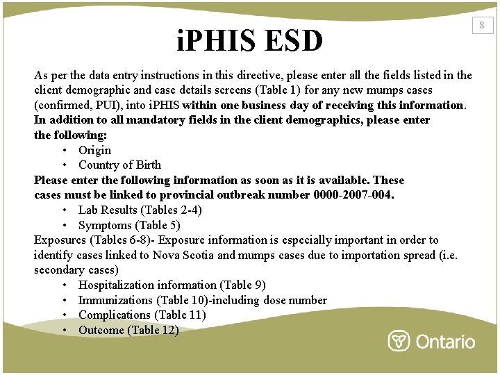 i. PHIS ESD As per the data entry instructions in this directive, please enter