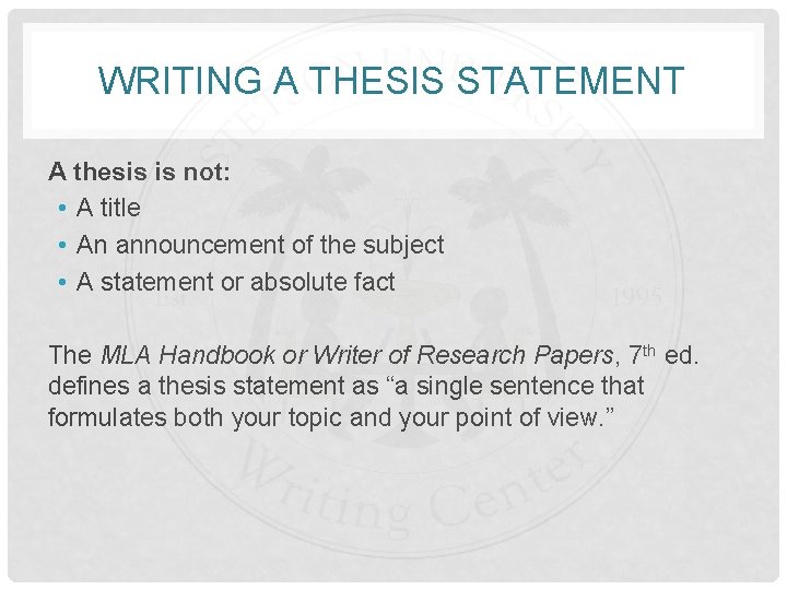 WRITING A THESIS STATEMENT A thesis is not: • A title • An announcement