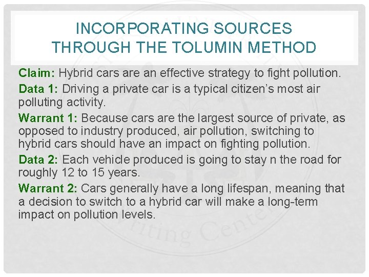 INCORPORATING SOURCES THROUGH THE TOLUMIN METHOD Claim: Hybrid cars are an effective strategy to