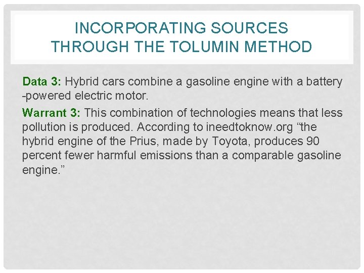 INCORPORATING SOURCES THROUGH THE TOLUMIN METHOD Data 3: Hybrid cars combine a gasoline engine