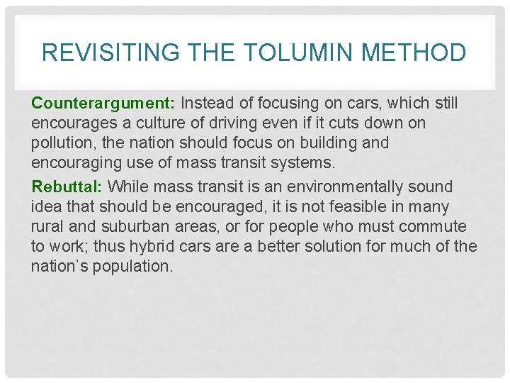 REVISITING THE TOLUMIN METHOD Counterargument: Instead of focusing on cars, which still encourages a