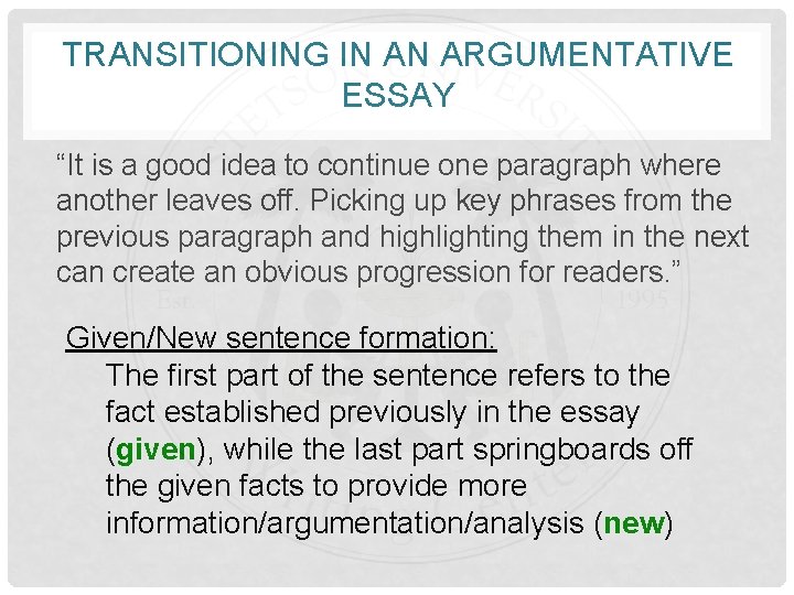 TRANSITIONING IN AN ARGUMENTATIVE ESSAY “It is a good idea to continue one paragraph