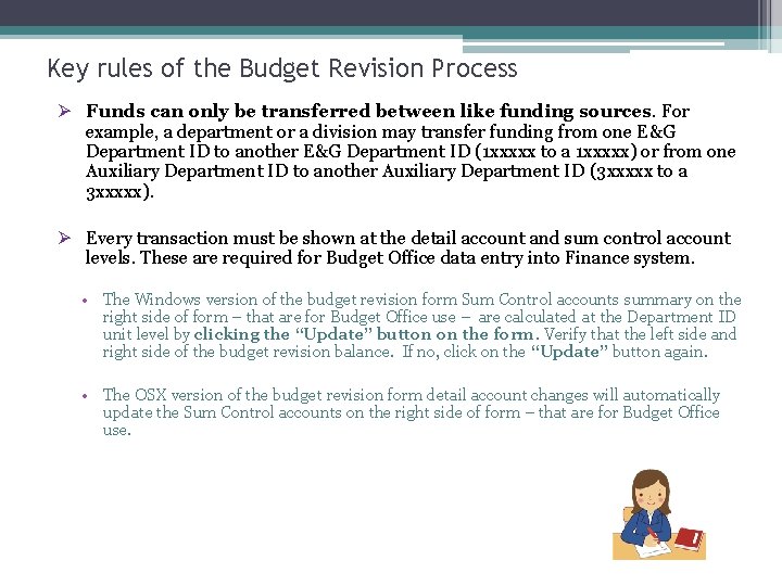 Key rules of the Budget Revision Process Ø Funds can only be transferred between
