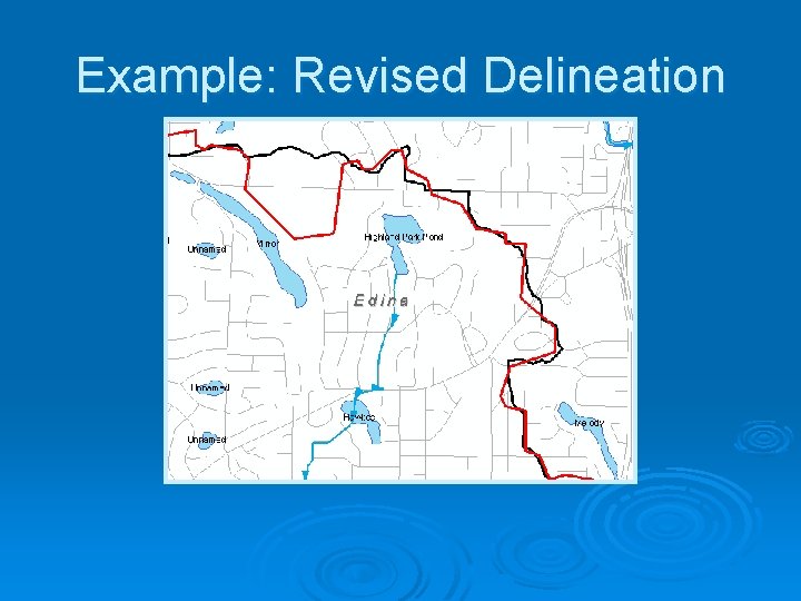 Example: Revised Delineation 