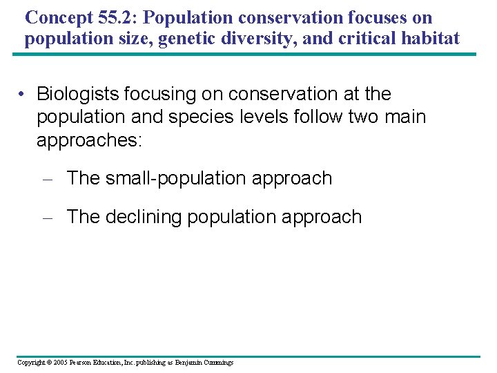 Concept 55. 2: Population conservation focuses on population size, genetic diversity, and critical habitat